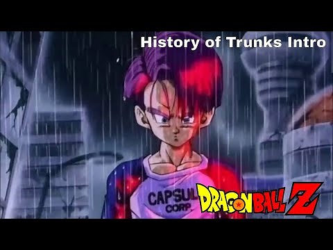 History of Trunks Intro
