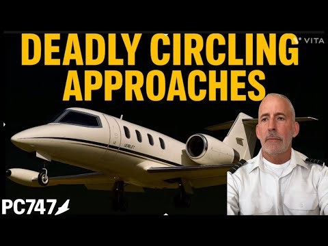 Deadly Jet Circling Approaches – Why Pilots Keep Crashing and How to Stop It.