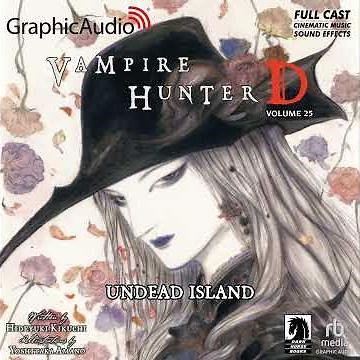Vampire Hunter D 25: Undead Island by Hideyuki Kikuchi and Yoshitaka Amano (Graphic Audio Sample 1)