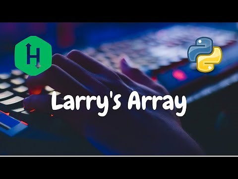 75 - Larry's Array | Implementation | Hackerrank Solution | Python