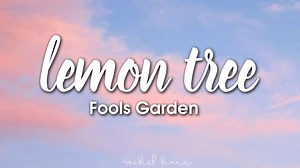 Fools Garden - Lemon Tree (lyrics) "I wonder how, I wonder why Yesterday you told me 'bout the blue blue sky And all that I can see Is just a yellow lemon tree." Video on youtube: https://www.youtube.com/watch?v=qJiCbIA6CbQ Subscribe My Channel: https://www.youtube.com/channel/UCv8p8Lp5edmv_QPXJMwngEA #FoolsGarden #LemonTree #RachelGardner #RachelHann | Rachel Gardner