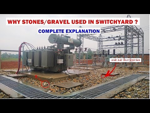 Why Stones & Gravels Used In Transformer Yard & Switch yard ? | Explained In Tamil