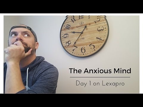 Day 1 on Lexapro for Anxiety