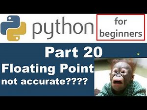 Python Tutorial - Part 20 float inaccuracy