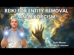 Reiki for Entity Removal and Exorcism | Energy Healing