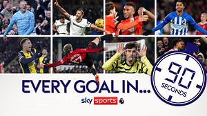 Every Premier League goal from the weekend... in 90 seconds!