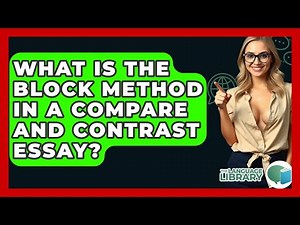 What Is The Block Method In A Compare And Contrast Essay? - The Language Library