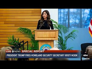 LIVE: Trump fires Kristi Noem as DHS secretary l ABC News Special Report