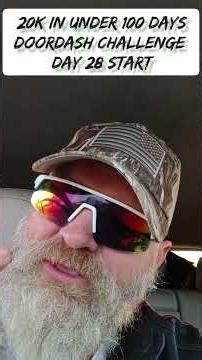 20k in under 100 Days doordash challenge|Day 28 start