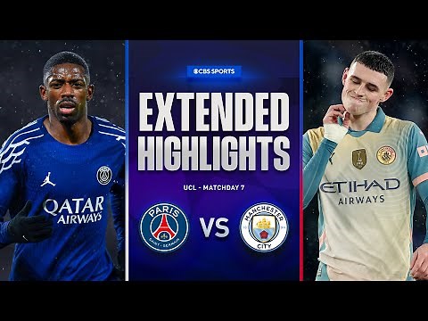 PSG vs. Man. City: Extended Highlights | UCL League Phase MD 7 | CBS Sports Golazo