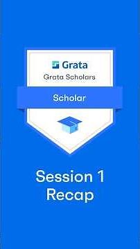 Grata Scholars Fall 2025 Semester - Session 1 Recap