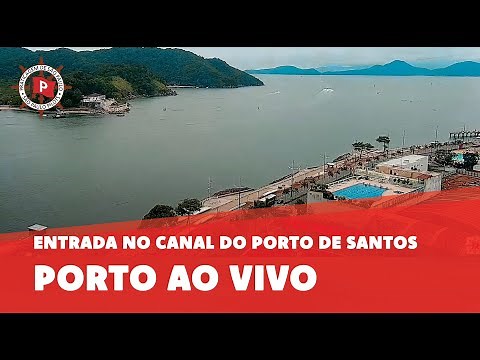 Porto ao Vivo - Entrada no Canal do Porto de Santos
