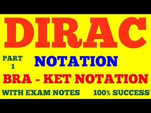 DIRAC NOTATION || KET - BRA NOTATION || QUANTUM MECHANICS || BRA - KET NOTATION || PART - 1 | NOTES