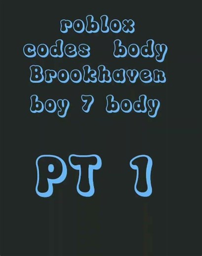 roblox codes Brookhaven body boy 😉 PT 1