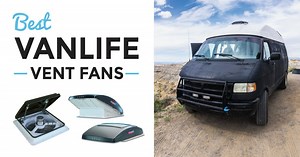 Best Roof Vent Fan For RV And Camper Van Conversions