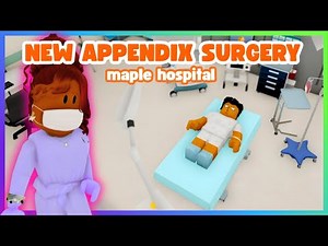 NEW APPENDIX SURGERY ✂️ MAPLE HOSPITAL ROBLOX SURGERY UPDATE