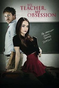 My Teacher, My Obsession (2018) - Movie