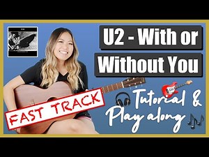 With or Without You Guitar Lesson Tutorial EASY - U2 [Chords | Strumming | Play Along] FAST TRACK