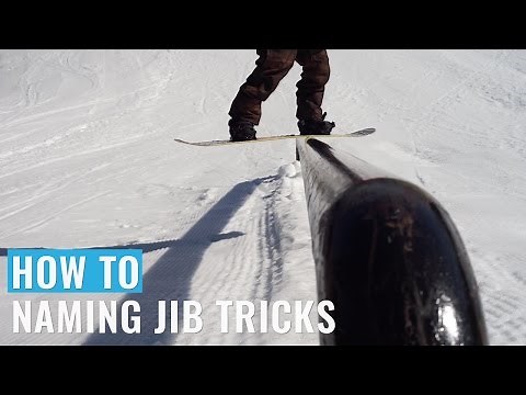 How To Name Snowboard Jib Tricks