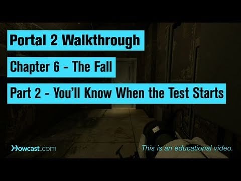 Portal 2 Walkthrough / Chapter 6 - Part 2: You'll Know When the Test Starts