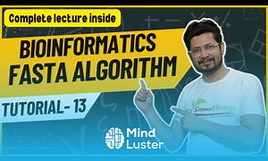 Mind Luster - Learn FASTA algorithm in bioinformatics Bioinformatics tutorial 13