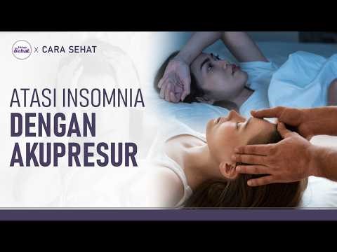 Sulit Tidur? Ini Titik Akupresur untuk Mengatasi Insomnia | Hidup Sehat tvOne