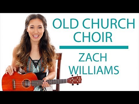 Old Church Choir - Zach Williams - Ukulele Tutorial with Play Along