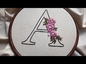 How to embroider letter || Letter A embroidery || Hand embroidery for beginners - Let's Explore