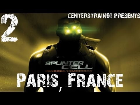 Splinter Cell - Pandora Tomorrow - Stealth Walkthrough Part 2 - Paris, France | CenterStrain01