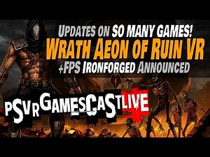 Updates on Microsoft Flight Sim & Wrath & Grimlord & Ironforged & More | PSVR2 GAMESCAST LIVE