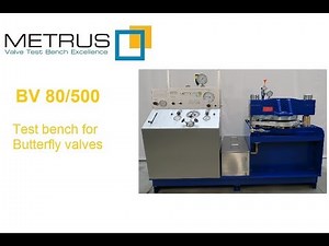 METRUS Butterfly valve test bench BV 80/500