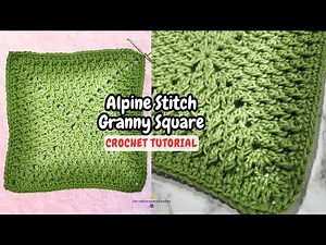 Crochet ALPINE Stitch Granny Square Tutorial