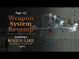 Revamped Weapon System — Creating a Rogue-like (like Vampire Survivors) in Unity: Part 15