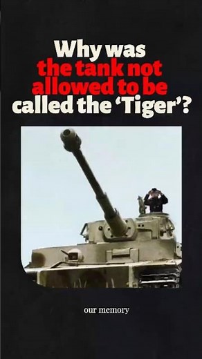 💥Why was the TANK not allowed to be called the ‘Tiger’? #history #ww2