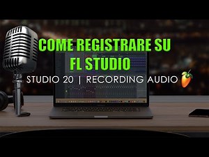Come registrare su FL STUDIO | TUTORIAL