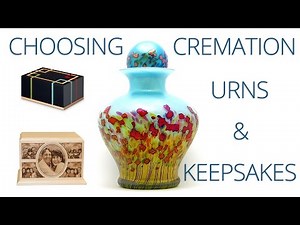 Choosing Cremation Urns and Keepsakes