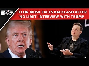 Elon Musk News | Elon Musk Faces Backlash After 'No Limit' Interview With Trump