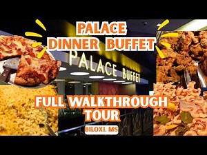 Palace DINNER Buffet | FULL Walkthrough Tour | All FOOD Narrated So YOU Know | Palace Casino Biloxi!