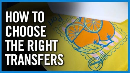 Choose the Right Transfer for Any Fabric | Videos | Transfer Express
