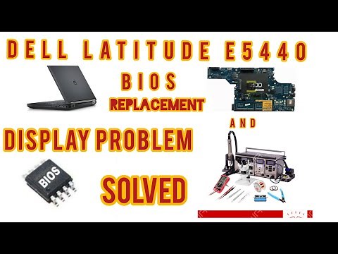 DELL LATITUDE E5440 BIOS REWRITE AND DISPLAY PROBLEM SOLVED |DELL E5440 |‪@waqasmalik4u‬