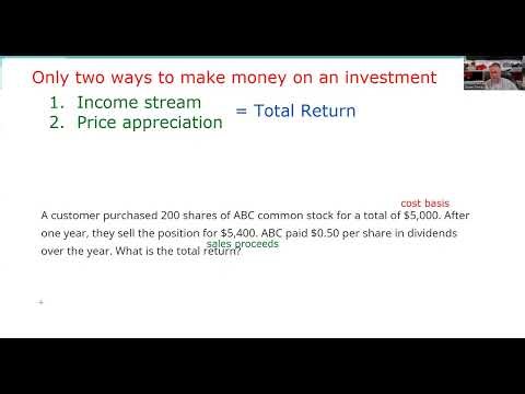 Only Two Ways to Make Money on your SIE Exam and Series 65 Exam. Total Return.