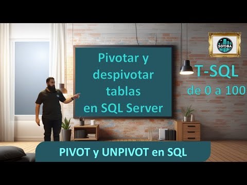 18 Usar PIVOT y UNPIVOT en SQL || T-SQL de 0 a 100