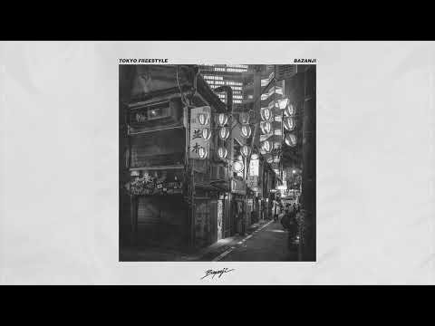 Bazanji - TOKYO FREESTYLE (Official Audio)