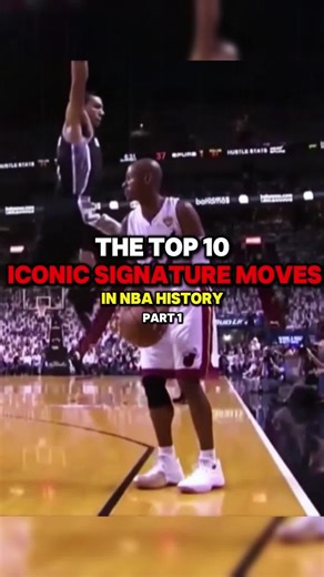 Top 10 Iconic Signature Moves in NBA History