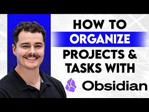 How To Easily Organize Projects & Tasks With Obsidian Bases [2026 Guide]