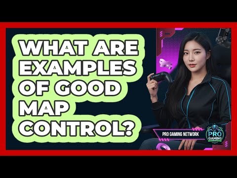 What Are Examples Of Good Map Control?