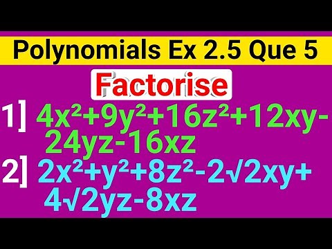 Factorise 4x^2+9y^2+16z^2+12xy-24yz-16xz | Factorise 2x2+y2+8z2-2√2xy+4√2yz-8xz