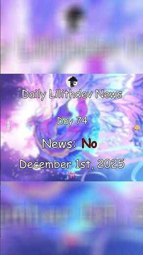 LilithDev News - Day 74