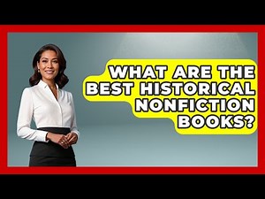 What Are The Best Historical Nonfiction Books? - Literary Icons