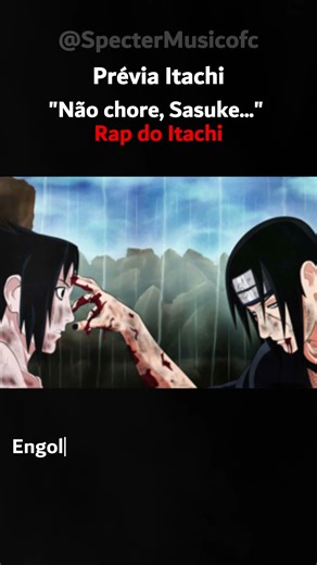 ITACHI UCHIHA: "O Traidor que foi Herói" 🌧️💔 (PRÉVIA Rap do Itachi) | Specter